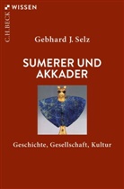 Gebhard J Selz, Gebhard J. Selz - Sumerer und Akkader