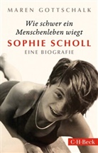 Maren Gottschalk - Wie schwer ein Menschenleben wiegt