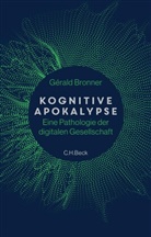 Gérald Bronner - Kognitive Apokalypse