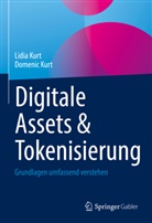 Kurt, Domenic Kurt, Lidia Kurt, Lidia Kurt-Bolla - Digitale Assets & Tokenisierung