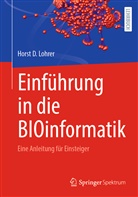 LOHRER, Horst D Lohrer, Horst D. Lohrer - Einführung in die BIOinformatik