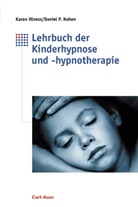 Daniel P Kohen, Daniel P. Kohen, Karen Olness - Lehrbuch der Kinderhypnose und -hypnotherapie