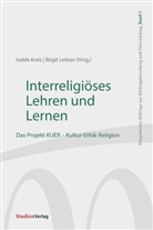 Isolde Kreis, Leitner, Birgit Leitner - Interreligiöses Lehren und Lernen