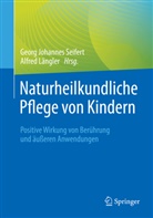 Georg Johannes Seifert, Längler, Alfred Längler, Georg Johannes Seifert - Naturheilkundliche Pflege von Kindern