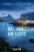 Agnes Lovise Matre - Das Grab am Fjord