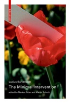 Lucius Burckhardt, Markus Ritter, Schmitz, Martin Schmitz - The Minimal Intervention