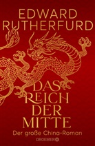 Edward Rutherfurd - Das Reich der Mitte
