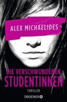 Alex Michaelides - Die verschwundenen Studentinnen