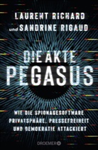 Laurent Richard, Sandrine Rigaud - Die Akte Pegasus