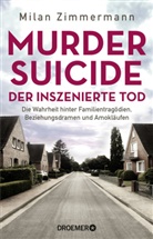 Milan Zimmermann, Milan (Dr. med.) Zimmermann - Murder Suicide - der inszenierte Tod