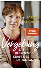 Margot Käßmann - Vergebung - Die befreiende Kraft des Neuanfangs