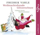 Fredrik (Prof. Dr.) Vahle - Weihnachtsfreude Glitzerschnee, 1 Audio-CD (Audio book)
