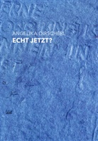 Angelika Dirscherl - Echt jetzt?
