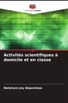 Nateinyin Joy Akporehwe - Activités scientifiques à domicile et en classe