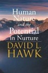 David L. Hawk - Human Nature Potential in Nurture