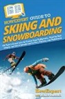 Howexpert, Blake Randall - HowExpert Guide to Skiing and Snowboarding