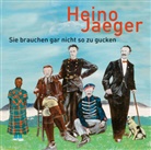 Heino Jaeger, Joska Pintschovius - Sie brauchen gar nicht so zu gucken, 1 Audio-CD (Audio book)