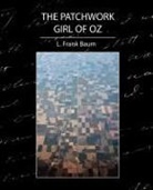 L. Frank Baum, L. Frank Baum - The Patchwork Girl of Oz