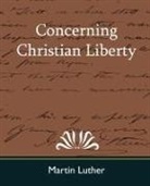 Martin Luther, Martin Luther - Concerning Christian Liberty