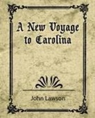 John Lawson, Lawson John Lawson - A New Voyage to Carolina