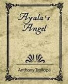 Anthony Trollope, Anthony Trollope - Ayala's Angel - Trollope