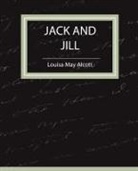 Louisa May Alcott, May Alcott Louisa May Alcott - Jack and Jill - Louisa May Alcott