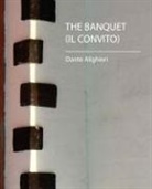 Dante Alighieri, Dante Alighieri - The Banquet (Il Convito)