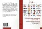Cristina-Maria Dogot, Dogot-C - Le fédéralisme, fondement intellectuel de la construction européenne
