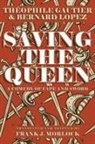 Theophile Gautier, Bernard Lopez - Saving the Queen