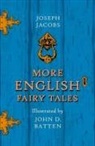 Joseph Jacobs - More English Fairy Tales - Illustrated by John D. Batten
