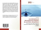 Belfor Galaz, Galaz-B - caractérisation et développement d'agents de contraste ultrasonores