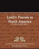 Charles Lyell, Lyell Charles Lyell - Lyell's Travels in North America