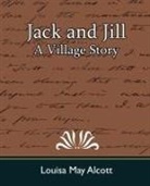Louisa May Alcott, Louisa May Alcott, May Alcott Louisa May Alcott - Jack and Jill