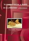 Pilar Bellés Pitarch - EL CAMBIO SOCIAL A TRAVÉS DE LA LITERATURA Y OTROS ENSAYOS