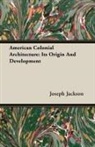 Joseph Jackson - American Colonial Architecture