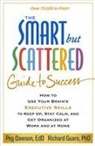 Peg Dawson, Peg (Center for Learning and Attention Disorders Dawson, Richard Guare - The Smart but Scattered Guide to Success