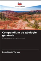 Emgelberth Vargas - Compendium de géologie générale