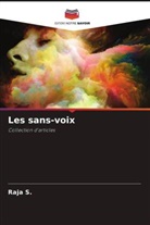 RAJA S. - Les sans-voix