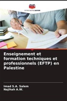 Najihah A. W., Najihah A.W., Imad S. A. Salem, Imad S.A. Salem - Enseignement et formation techniques et professionnels (EFTP) en Palestine