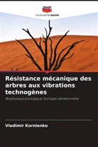 Vladimir Kornienko - Résistance mécanique des arbres aux vibrations technogènes