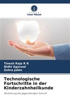 Nidhi Agarwal, Zohra Jabin, Tinesh Raja R R - Technologische Fortschritte in der Kinderzahnheilkunde