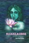 Brigitte Ableidinger, Thomas Bürvenich, Thomas u. a. Bürvenich, Ira Garlic, Andreas Haider - Nixenzauber