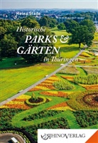 Heinz Stade - Historische Parks & Gärten in Thüringen