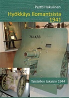 Pertti Hakulinen - Hyökkäys Ilomantsista 1941