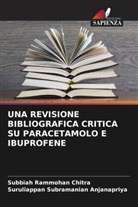 Suruliappan Subramanian Anjanapriya, Subbiah Rammohan Chitra - UNA REVISIONE BIBLIOGRAFICA CRITICA SU PARACETAMOLO E IBUPROFENE