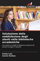 Pushp Lata, Somvir Rathee - Valutazione della soddisfazione degli utenti nelle biblioteche accademiche
