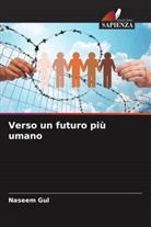 Naseem Gul - Verso un futuro più umano