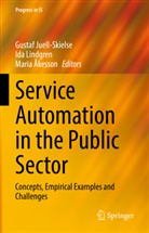 Maria Åkesson, Gustaf Juell-Skielse, Ida Lindgren - Service Automation in the Public Sector