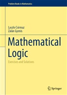 Laszlo Csirmaz, Zalán Gyenis - Mathematical Logic