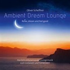 Oliver Scheffner - Ambient Dream Lounge, Audio-CD (Hörbuch)